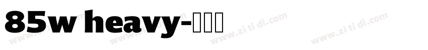85w heavy字体转换